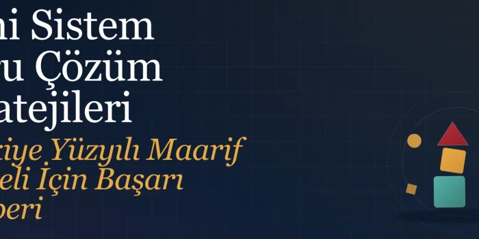 Yeni Sistem Soru Çözüm Stratejileri Türkiye Yüzyılı Maarif Modeli İçin Başarı Rehberi