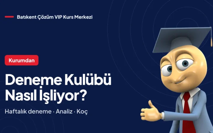 Deneme Kulübü Nasıl İşliyor? Haftalık Deneme, Analiz ve Koç Takibi